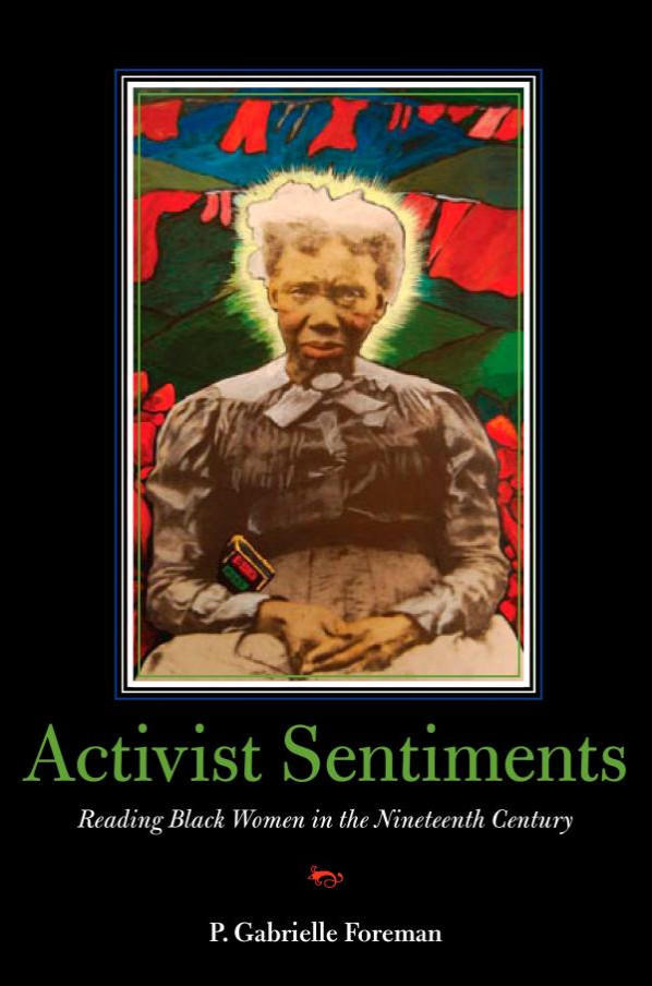 Activist Sentiments: Reading Black Women in the Nineteenth Century  cover image