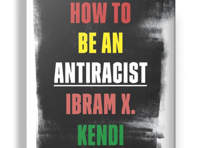 Cover of Ibram X Kendi's book "How to be an anti-racist